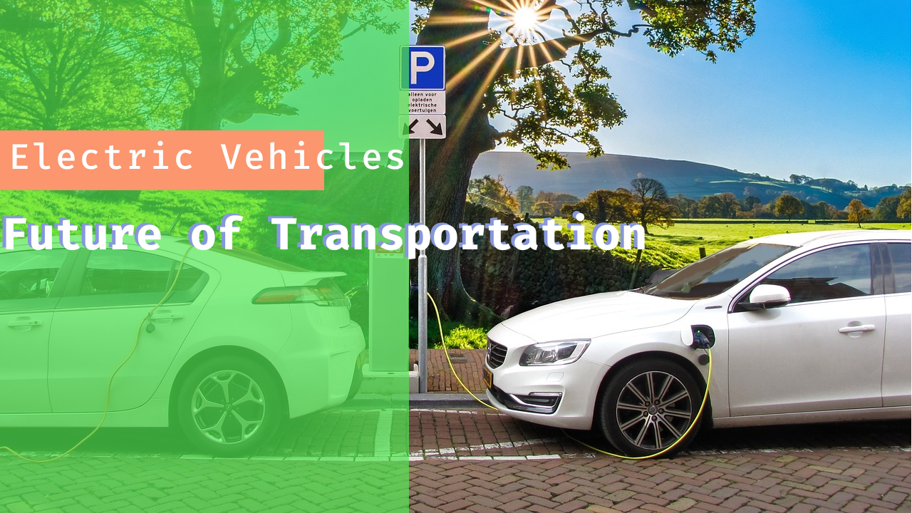 4 Benefits of Electric Vehicles - Future of Transportation - Negup Blog